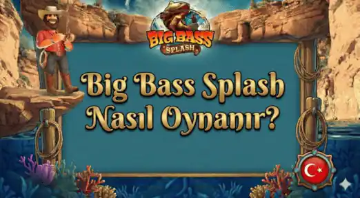big bass splash nasıl kazanılır